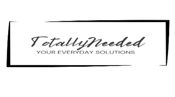TotallyNeeded logo featuring stylish typography with 'TotallyNeeded' in an elegant font and 'Your Everyday Solutions' underneath, enclosed within an open square frame.